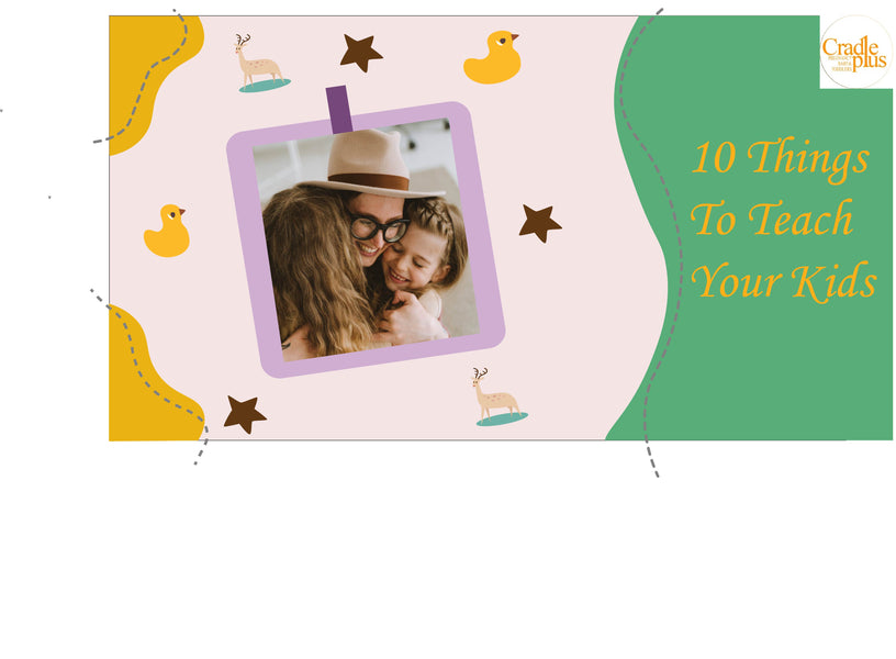 10 Things Every Mom Should Teach Her Kids
