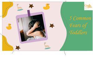 5 Common Fears Of Toddlers And How To Calm Them