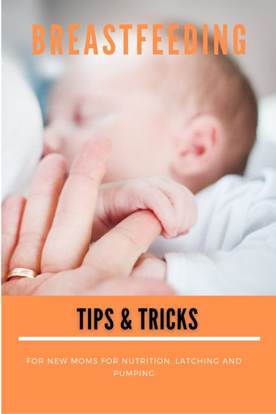 BREASTFEEDING: Tips & Tricks for new moms, for Nutrition,  Latching and Pumping