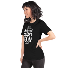 She Believed She Couldn't & GOD Did TeeShirt
